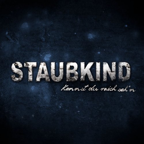 Staubkind - Kannst Du Mich Seh'n (Club Mix)